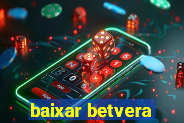 baixar betvera