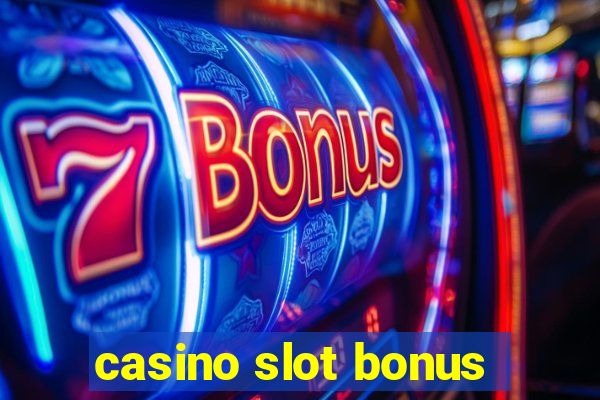 casino slot bonus