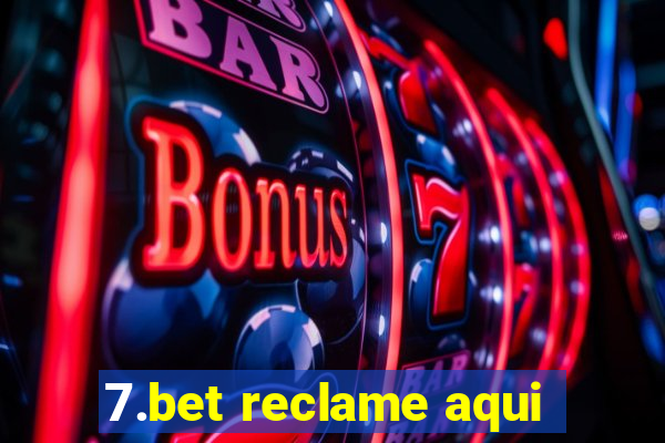 7.bet reclame aqui