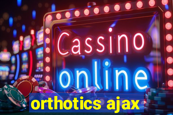 orthotics ajax