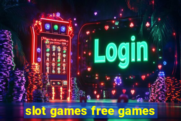 slot games free games