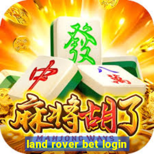 land rover bet login