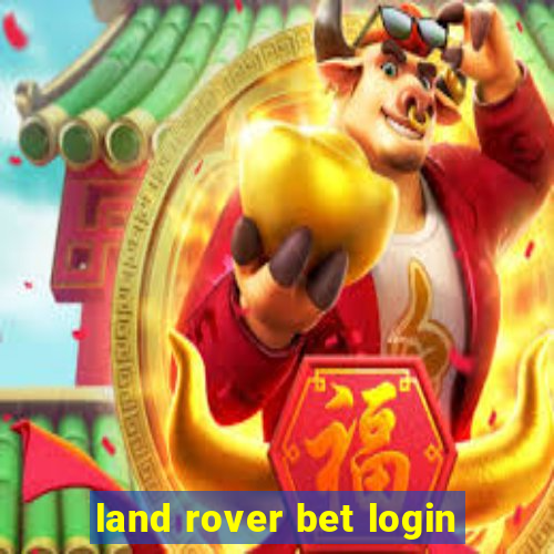 land rover bet login