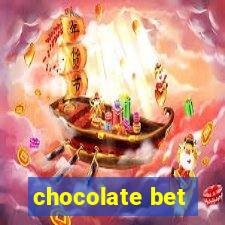 chocolate bet