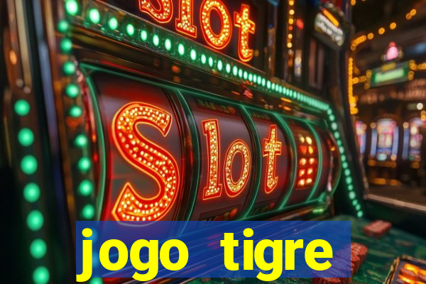 jogo tigre plataforma nova