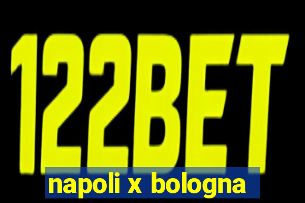 napoli x bologna