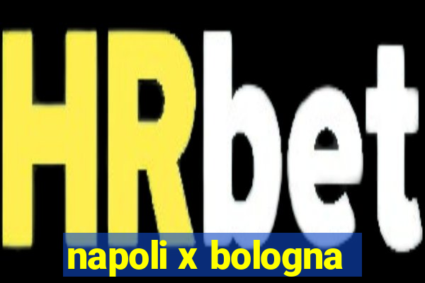 napoli x bologna