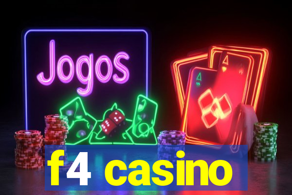 f4 casino