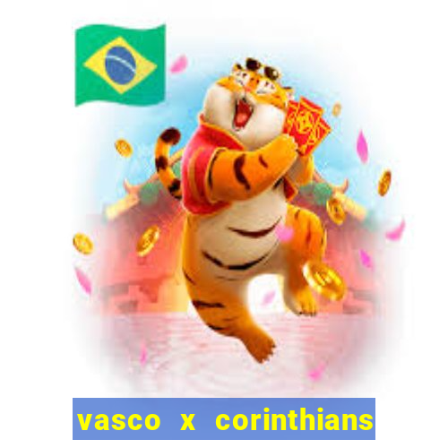 vasco x corinthians primeiro turno