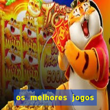 os melhores jogos de casino