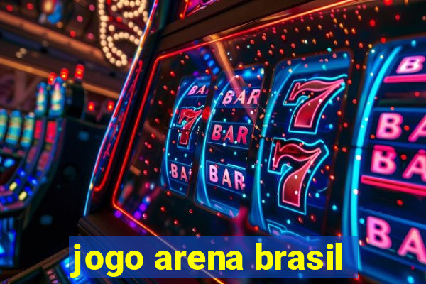 jogo arena brasil