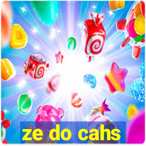 ze do cahs