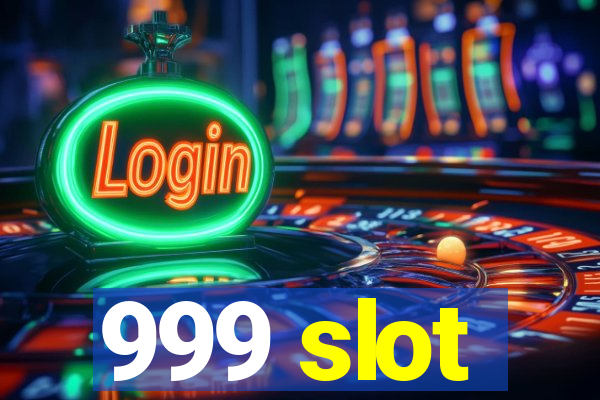 999 slot