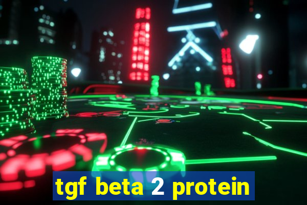 tgf beta 2 protein