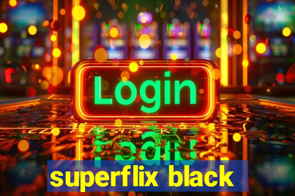 superflix black