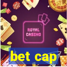 bet cap