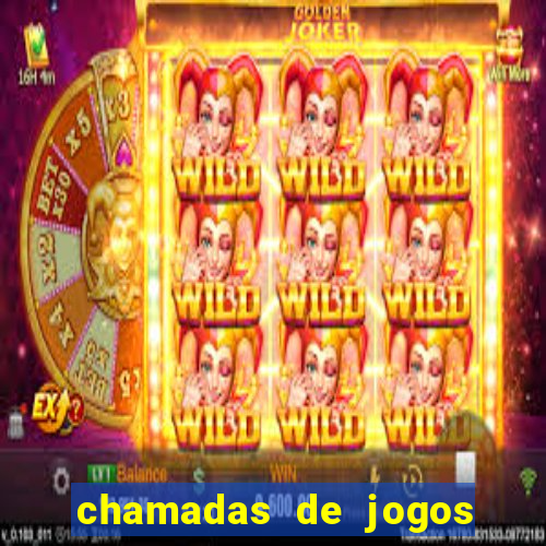 chamadas de jogos de futebol