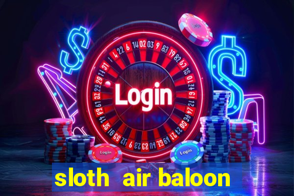 sloth  air baloon