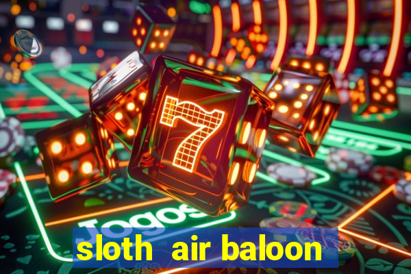 sloth  air baloon