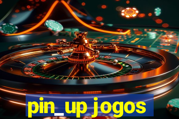 pin_up jogos