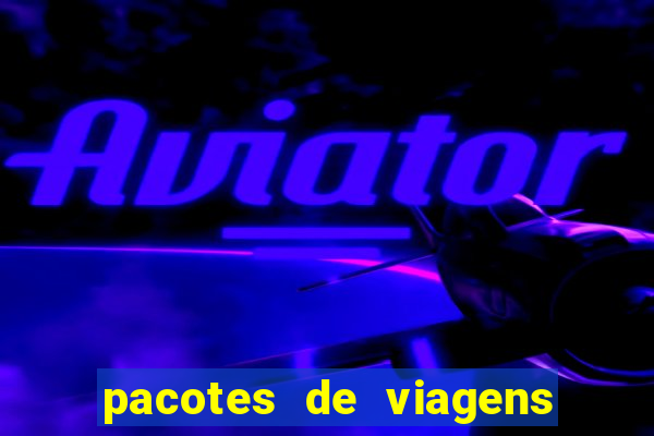 pacotes de viagens saindo de salvador