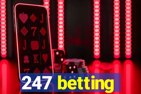 247 betting