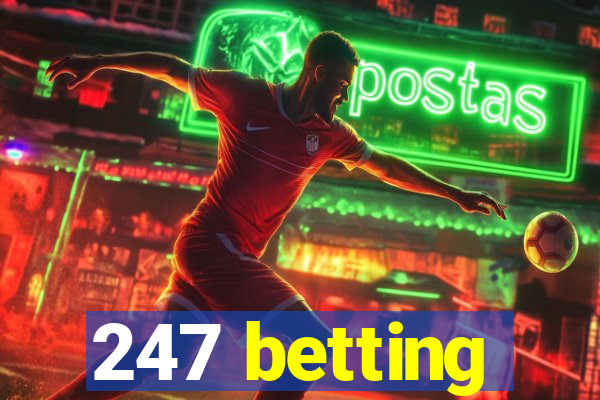 247 betting