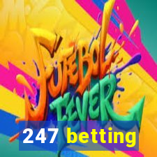 247 betting