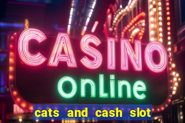 cats and cash slot free play