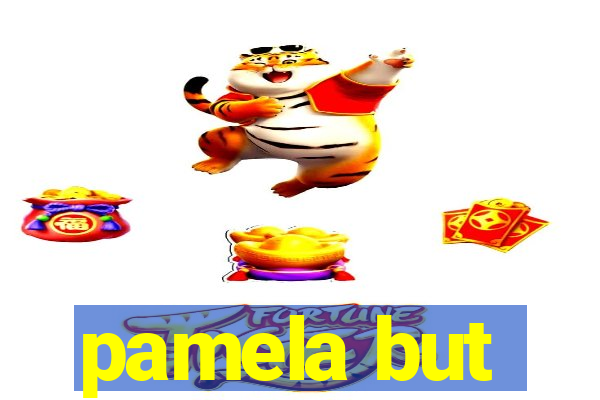 pamela but