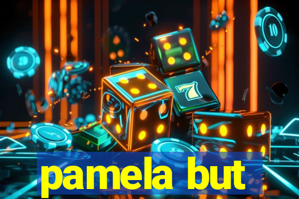 pamela but