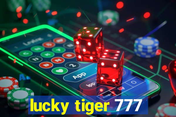 lucky tiger 777