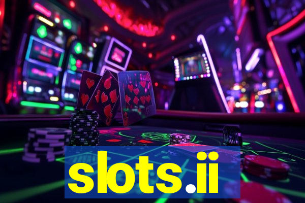 slots.ii