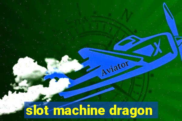 slot machine dragon