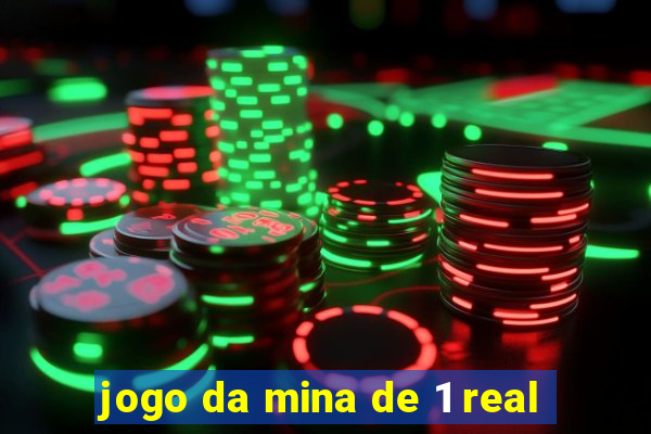 jogo da mina de 1 real