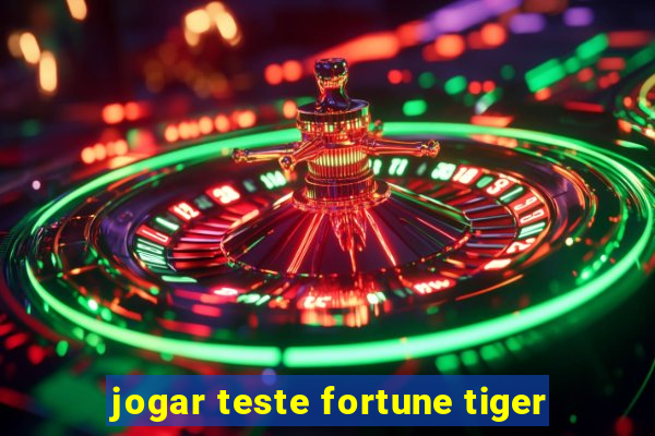 jogar teste fortune tiger