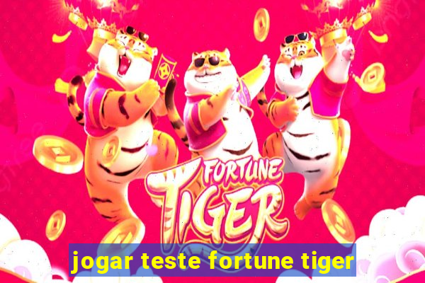 jogar teste fortune tiger