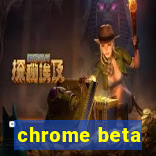 chrome beta