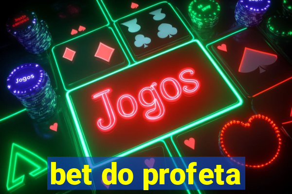 bet do profeta