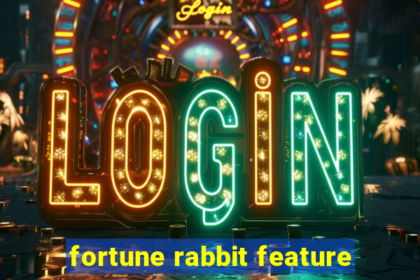 fortune rabbit feature