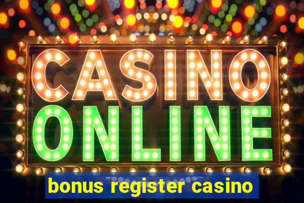 bonus register casino