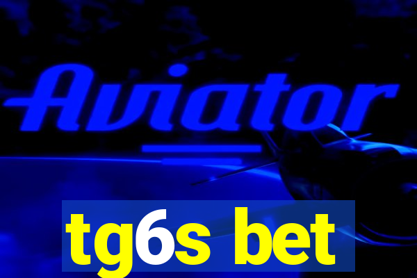 tg6s bet