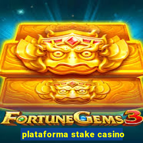 plataforma stake casino