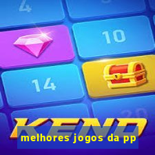 melhores jogos da pp