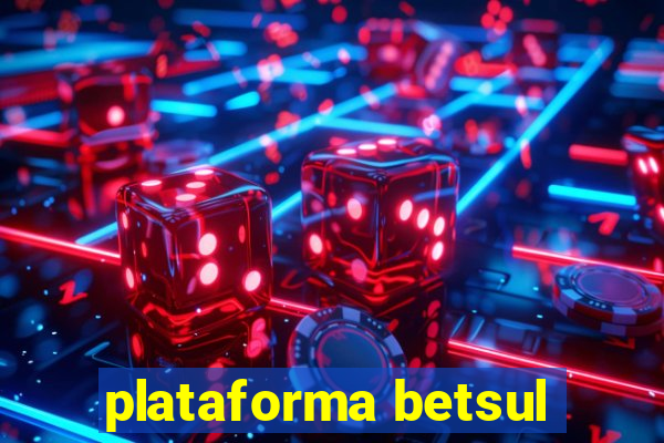 plataforma betsul