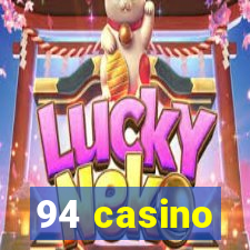 94 casino