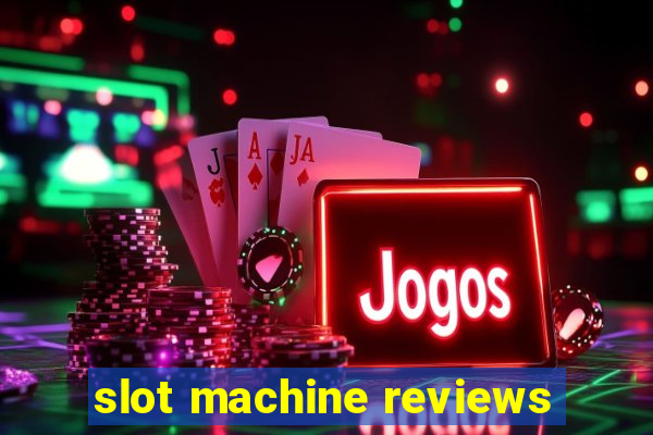 slot machine reviews