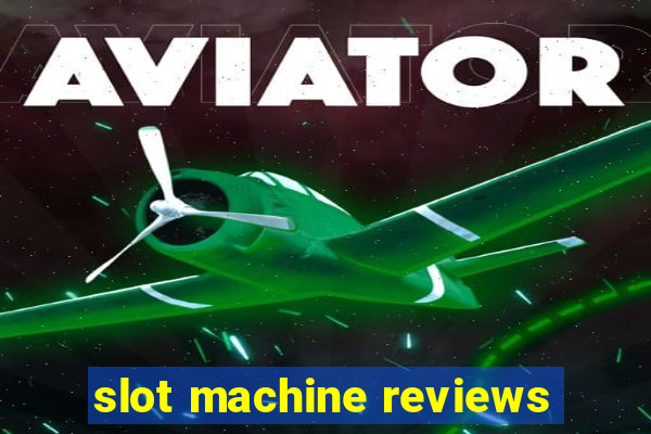 slot machine reviews