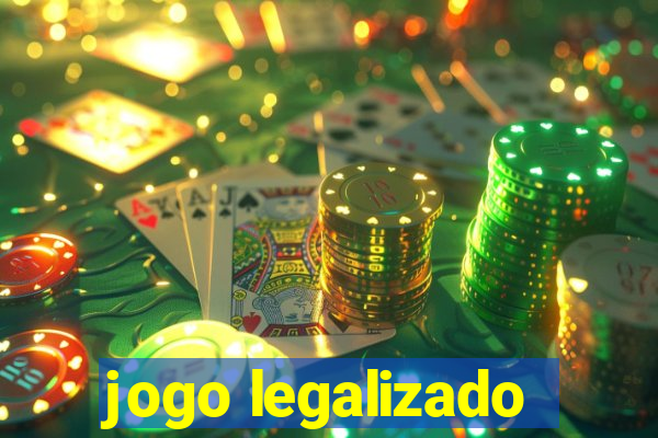 jogo legalizado