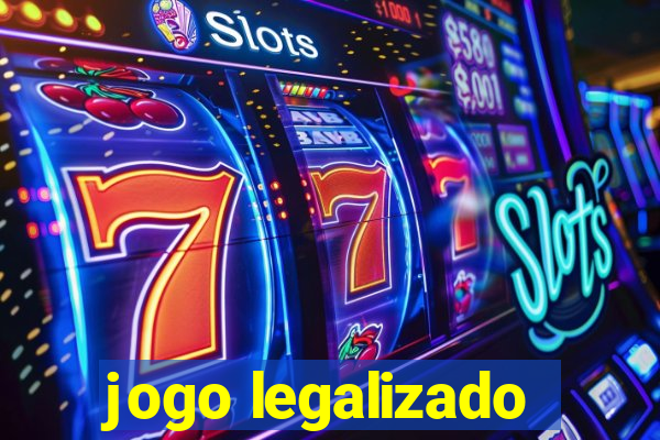 jogo legalizado